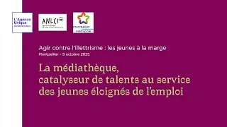 Miniature : La médiathèque, catalyseur de talents au service des jeunes éloignés de l'emploi