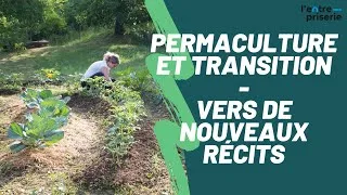 Miniature : PERMACULTURE ET TRANSITION - VERS DE NOUVEAUX RÉCITS