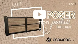 Miniature : INSTALLER UN PORTAIL BATTANT - Océwood®