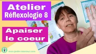 Miniature : Atelier réflexologie 8 : comment apaiser le rythme cardiaque