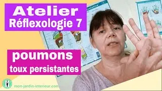 Miniature : Atelier réflexologie 7 : les poumons ou comment soulager une toux persistante