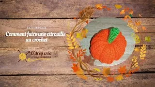 Miniature : Comment faire une citrouille au crochet