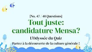 Miniature : Révélez votre génie caché - Quiz de Culture Générale Partie 47