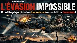 Miniature : 8 février 1945 : le jour où un prisonnier soviétique a volé un Heinkel He 111