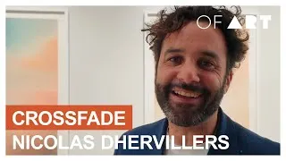 Miniature : Crossfade - Nicolas Dhervillers - OF ART