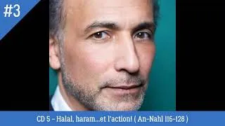 Miniature : 3. Halal, haram...et l'action! (An-Nahl 116-128) - Pr. Tariq Ramadan
