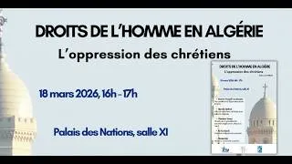 Miniature : L'oppression des chrétiens en Algérie - Conférence en marge de la 61e session du CDH - Genève