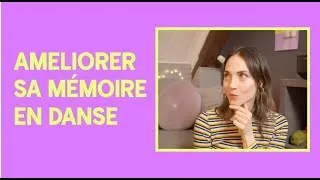 Miniature : DANSE & MEMOIRE : Comment bien mémoriser une chorégraphie ? quelques ASTUCES
