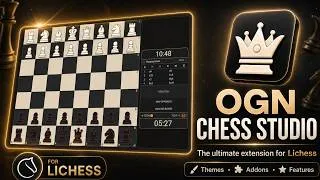 Miniature : OGN CHESS STUDIO - YOUR LICHESS, YOUR WAY. THE ULTIMATE EXTENSION FOR LICHESS