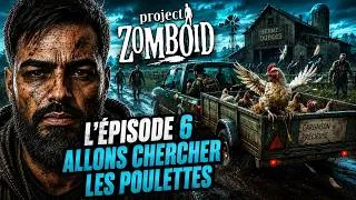 Miniature : PROJECT ZOMBOID - ALLONS CHERCHER LES POULETTES ! EPISODE 6 !