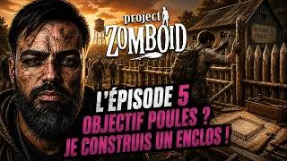Miniature : PROJECT ZOMBOID - OBJECTIF POULES ? JE CONSTRUIT UN ENCLO ! EPISODE 5