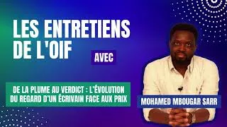 Miniature : Les entretiens de l’OIF -  Mohamed Mbougar Sarr - De la plume au verdict