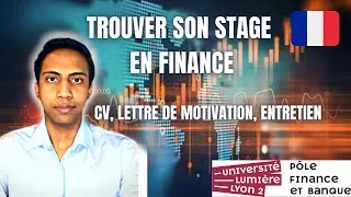 Miniature : TOUT SAVOIR sur les Stages en Finance / Partie 1 : Écosystème de Lyon 2, CV et Lettre de motivation