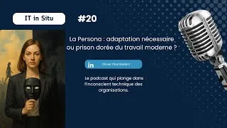 Miniature : La Persona : adaptation nécessaire ou prison dorée du travail moderne ?