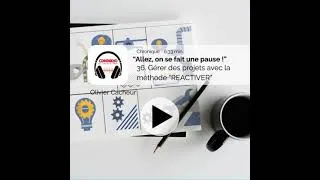 Miniature : 37- "Réactiver" : Adoptons une méthode simple de gestion de projet