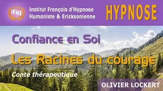 Miniature : Hypnose pour la CONFIANCE EN SOI ! Les Racines du Courage