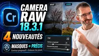 Miniature : Camera Raw 18.3.1 : enfin des masques plus précis !