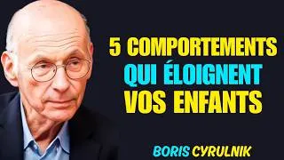 Miniature : LES 5 COMPORTEMENTS QUI ÉLOIGNENT VOS ENFANTS SANS QUE VOUS LE SACHIEZ | Boris Cyrulnik