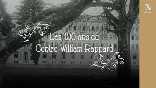 Miniature : Les 100 ans du Centre William Rappard