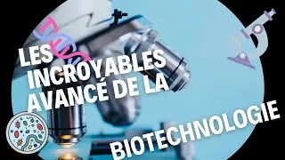 Miniature : Les incroyables avancées de la biotechnologie !!