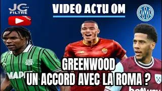Miniature : VIDEO ACTU OM GREENWOOD AURAIT UN ACCORD AVEC LA ROMA