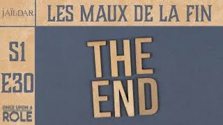 Miniature : Les maux de la fin - Chroniques de Jaïldar - S01E30 - Jeu de rôle