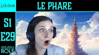 Miniature : Le Phare - Chroniques de Jaïldar - S01E29 - Jeu de rôle