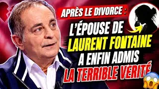 Miniature : Après le divorce : l'épouse de Laurent Fontaine a finalement admis la terrible vérité sur son mari