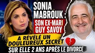 Miniature : Sonia Mabrouk : son ex-mari Guy Savoy a révélé un douloureux secret sur elle 2 ans après le divorce