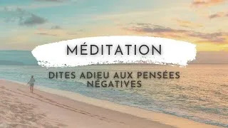 Miniature : Éliminez les Pensées Négatives en 10 Minutes 🧘‍♂️ Méditation Puissante