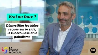 Miniature : Vrai ou faux : Démystifier les idées reçues sur certaines maladies, avec le Fonds mondial