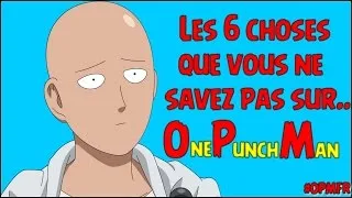 Miniature : [OPMFR] 6 CHOSES QUE VOUS NE SAVEZ PAS SUR ONE PUNCH MAN