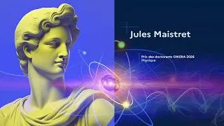 Miniature : Jules Maistret, prix des doctorants ONERA 2026 "Physique".