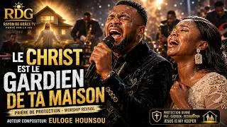Miniature : Le Christ Est Le Gardien De Ta Maison  Prière de Protection Très Puissante #adoration  #louange