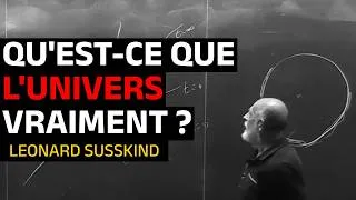 Miniature : Qu'est-ce que l'univers, réellement ? | Leonard Susskind