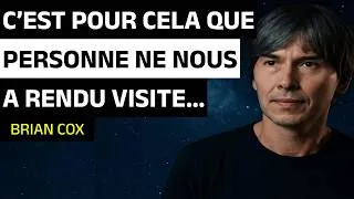 Miniature : Brian Cox explique pourquoi PERSONNE n'est venu nous RENDRE VISITE