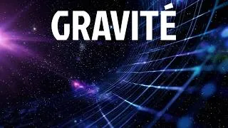 Miniature : La Gravité : La Force Que Nous Comprenons de Travers