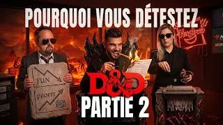 Miniature : Pourquoi vous détestez Donjons & Dragons ?! - Partie 2