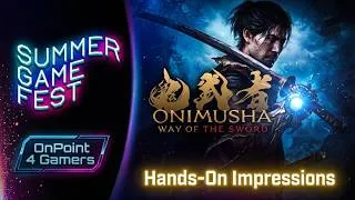 Miniature : Onimusha Way of the Sword HANDS-ON Impressions | Summer Game Fest - I Absolutely Loved It