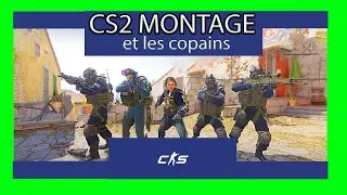 Miniature : CS2 HIGHLIGHTS ET LES COPAINS
