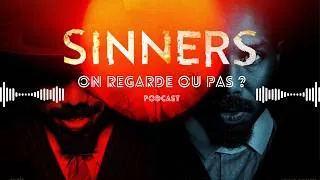 Miniature : Sinners ｜Analyse et critique - PODCAST