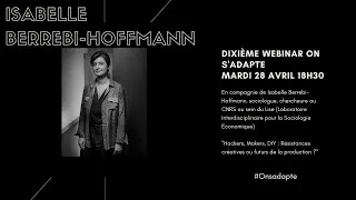 Miniature : Isabelle Berrebi-Hoffmann - Hackers, Makers, DIY, des résistances créatives ? - Webinar #10