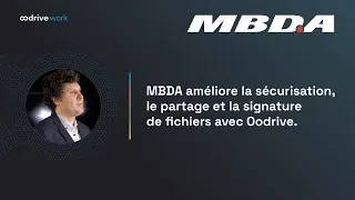 Miniature : MBDA améliore la sécurisation, le partage et la signature de fichiers avec Oodrive