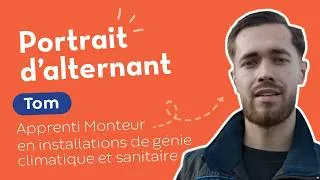 Miniature : Portrait d'alternant #10 : Tom, apprenti monteur en installations de génie climatique et sanitaire