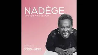 Miniature : [REDIFF] Nadège Mongerard alias Nadège 100 Gêne: être mère après l'indicible