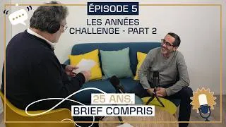 Miniature : Episode 5 🏆 Les années challenge - Part 2