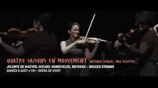 Miniature : QUATRE SAISON EN MOUVEMENT · Antonio Vivaldi, Max Richter, Bryggen, Bruges Strings