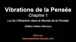 Miniature : 🙏🏻 Vibrations de la Pensée - Chapitre 1 (William Walker Atkinson)