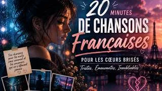 Miniature : 20 Minutes De Chansons Françaises Tristes Pour Les Cœurs Brisés 💔🌧️