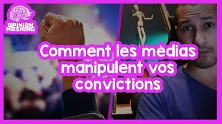 Miniature : Comment les médias manipulent vos convictions
